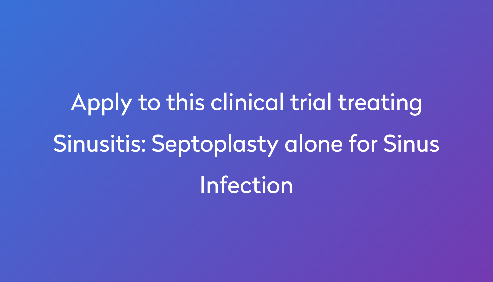 septoplasty-alone-for-sinus-infection-clinical-trial-2024-power